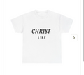 CHRIST Like T Shirt